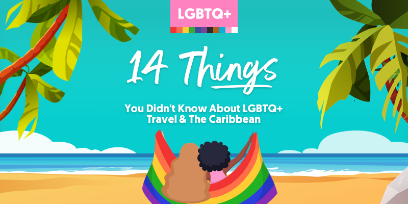 14 thing you didn't know about LGBTQ+ travel and the Caribbean